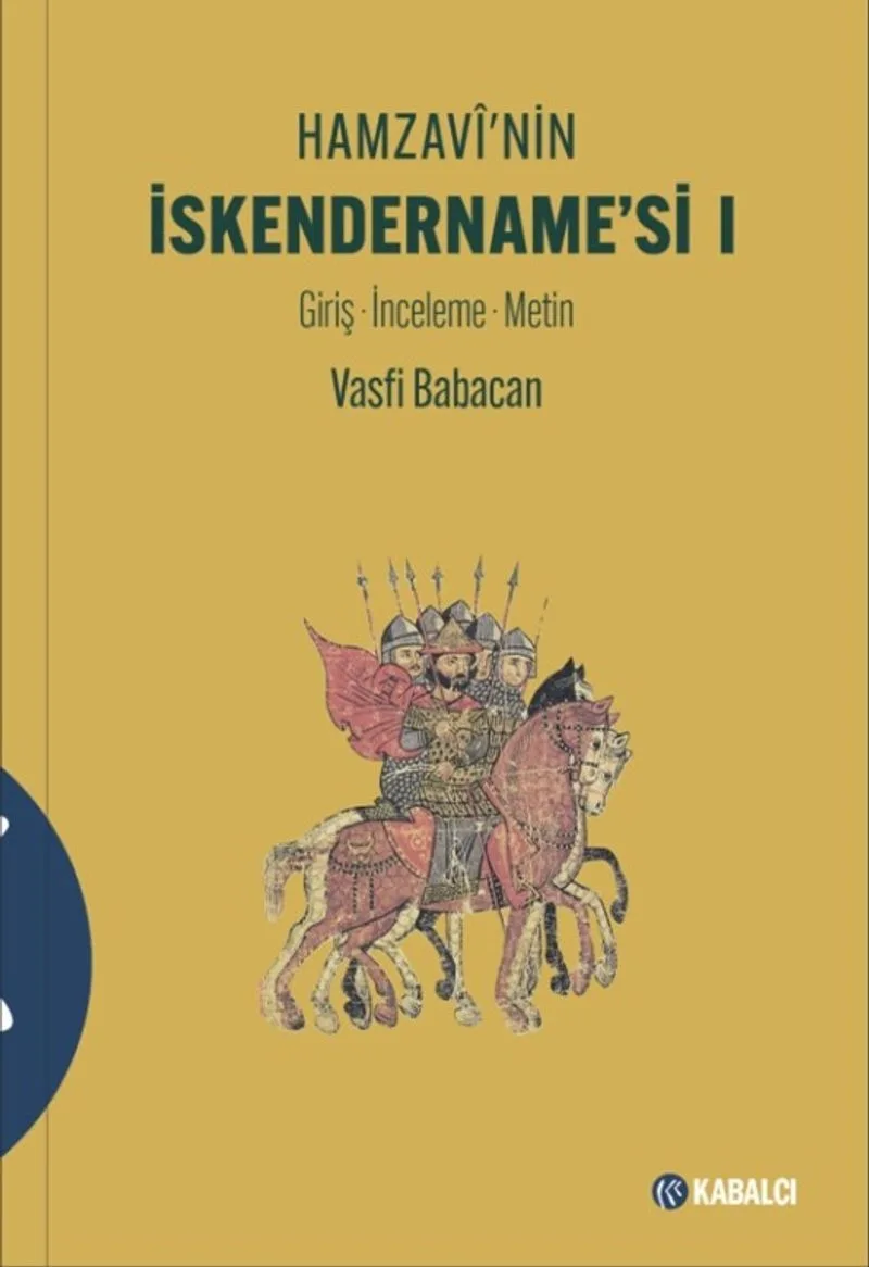 Hamzav&icirc;'nin İskendername'si I Giriş - İnceleme Metin