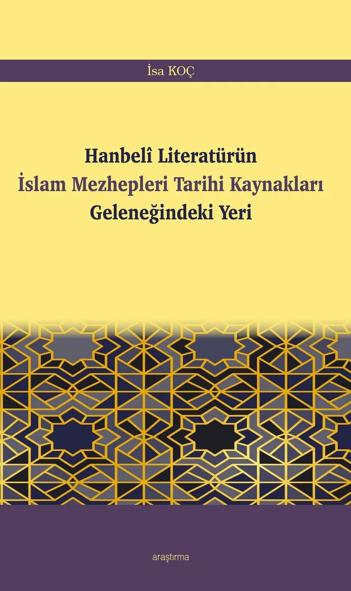 Hanbel&icirc; Literatürün İslam Mezhepleri Tarihi Kaynakları Geleneğindeki Yeri
