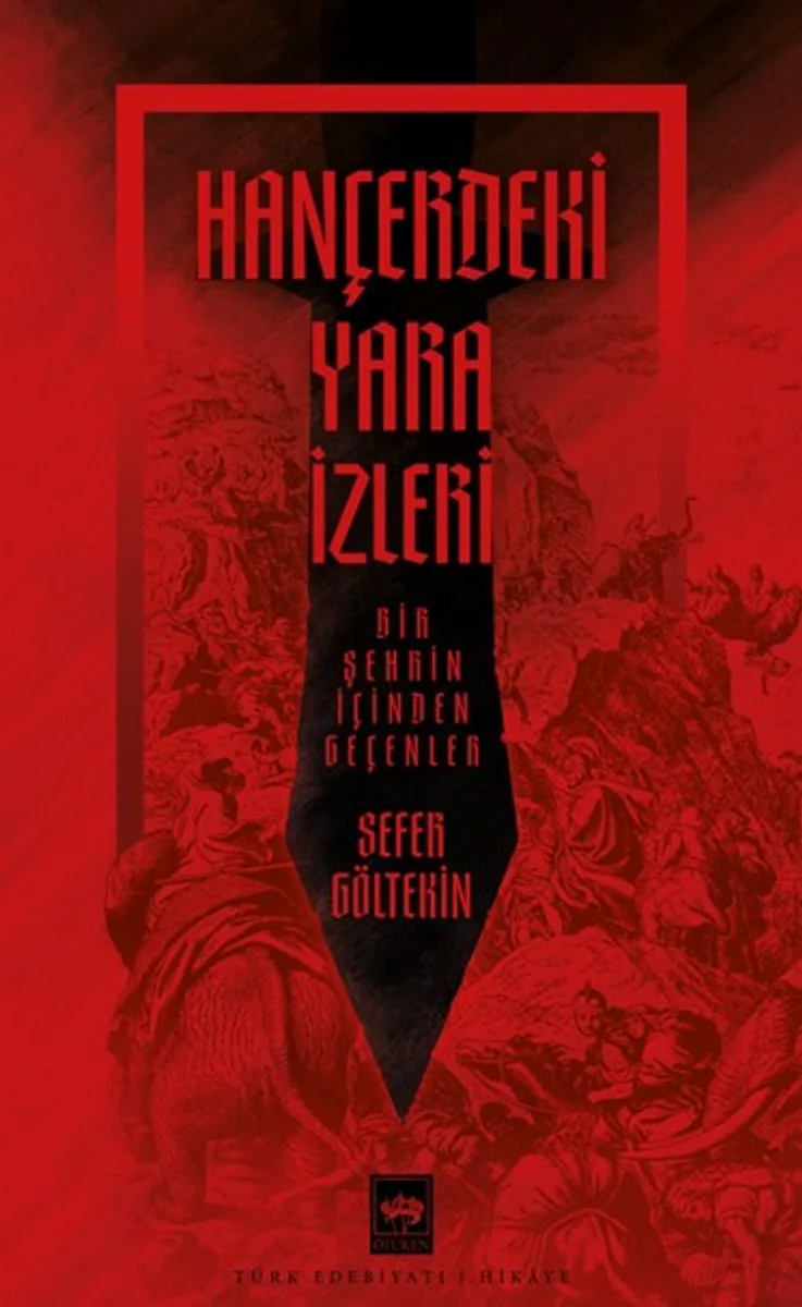 Hançerdeki Yara İzleri Bir Şehrin İçinden Geçenler