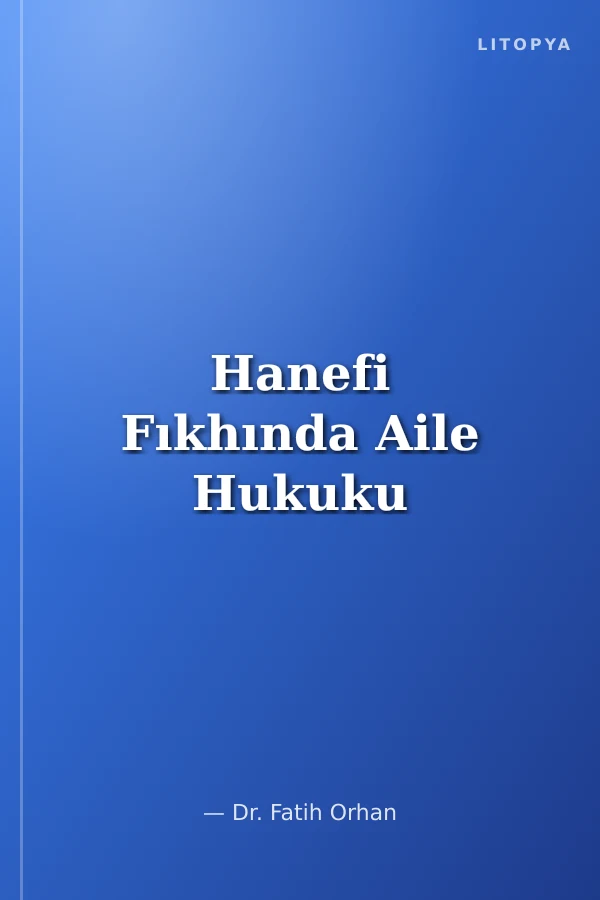 Hanefi Fıkhında Aile Hukuku