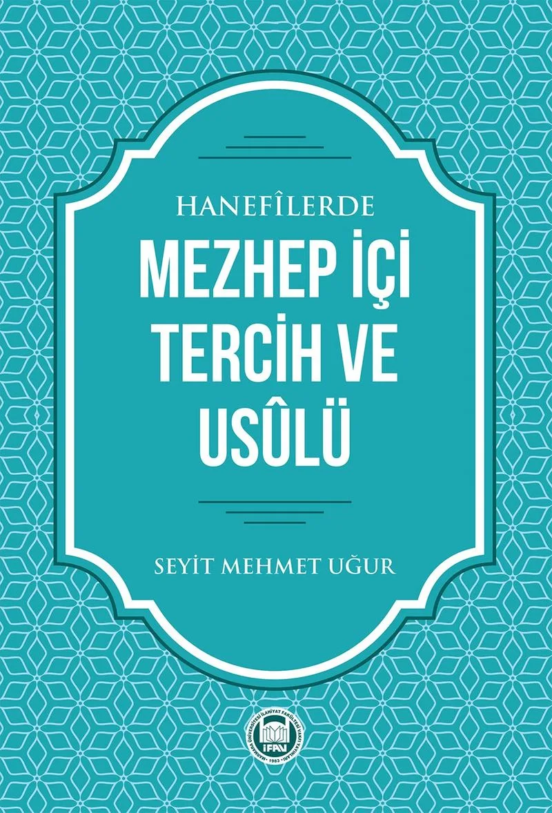 Hanefilerde Mezhep İçi Tercih ve Usulü