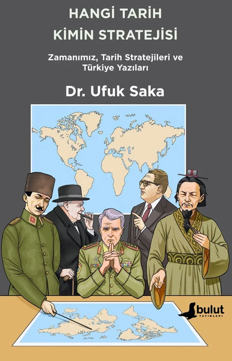 Hangi Tarih Kimin Stratejisi Zamanımız, Tarih Stratejileri ve Türkiye Yazıları