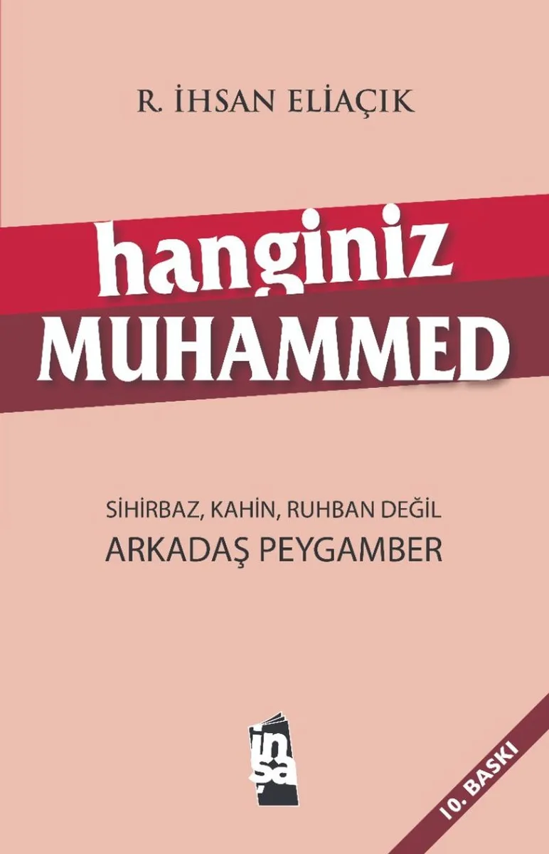 Hanginiz Muhammed Sihirbaz, Kahin, Ruhban, Din Adamı Değil; Arkadaş Peygamber
