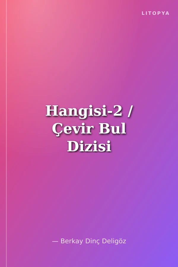 Hangisi-2 / Çevir Bul Dizisi
