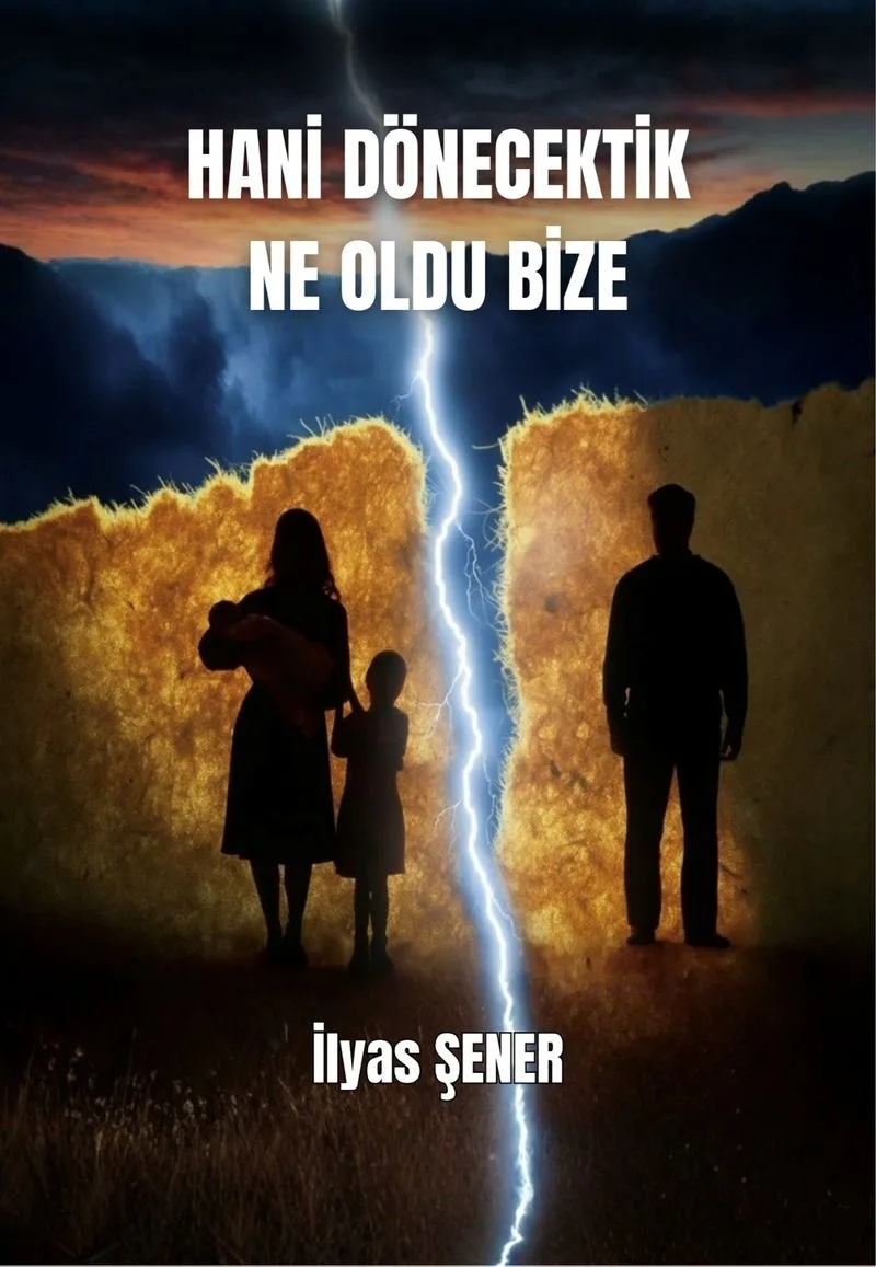 Hani Dönecektik Ne Oldu Bize