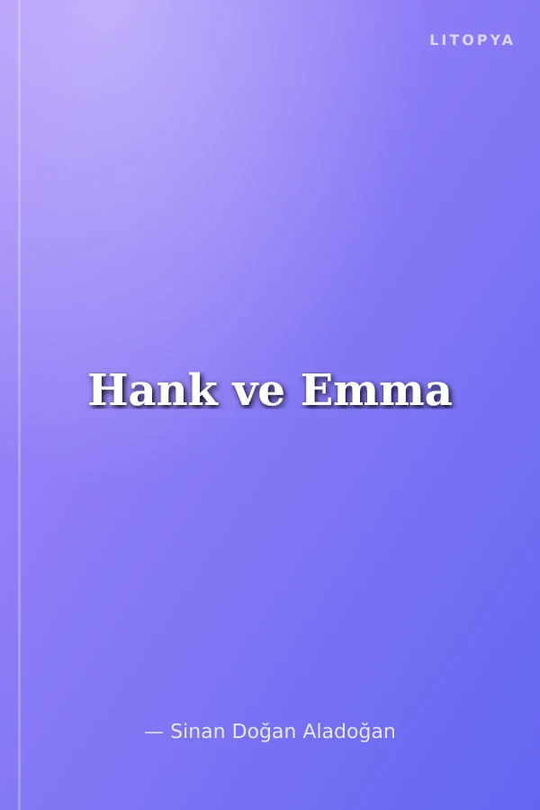 Hank ve Emma