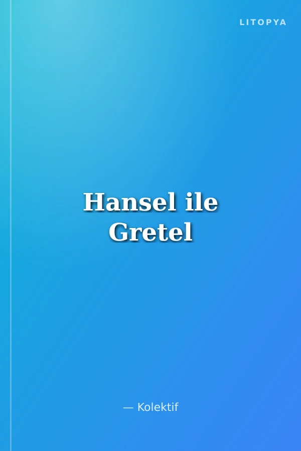 Hansel ile Gretel
