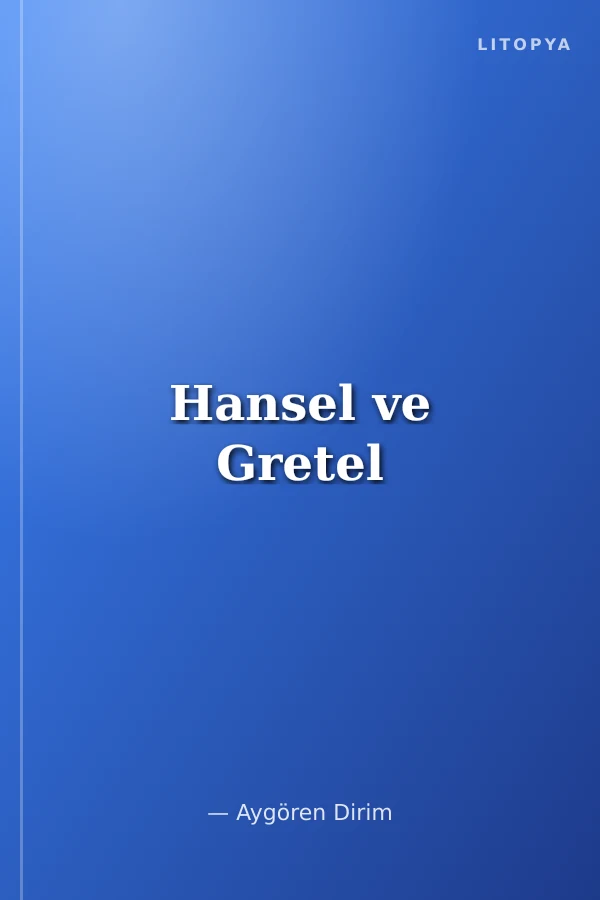Hansel ve Gretel