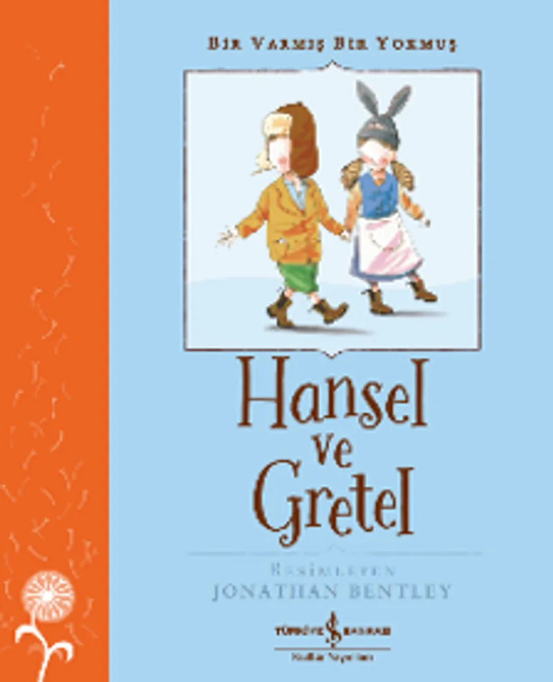 Hansel Ve Gretel &ndash; Bir Varmış Bir Yokmuş