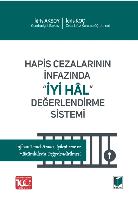 Hapis Cezalarının İnfazında ''İyi Hâl'' Değerlendirme Sistemi