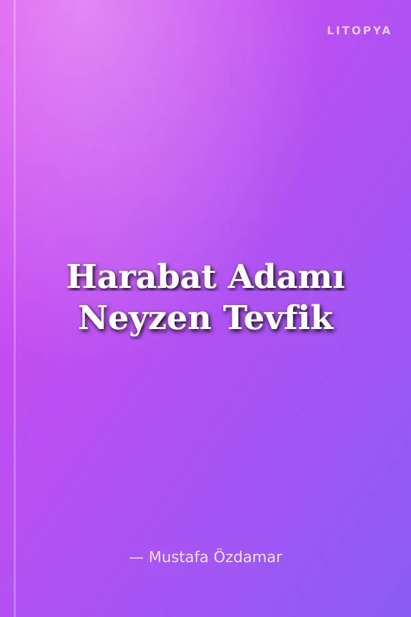 Harabat Adamı Neyzen Tevfik