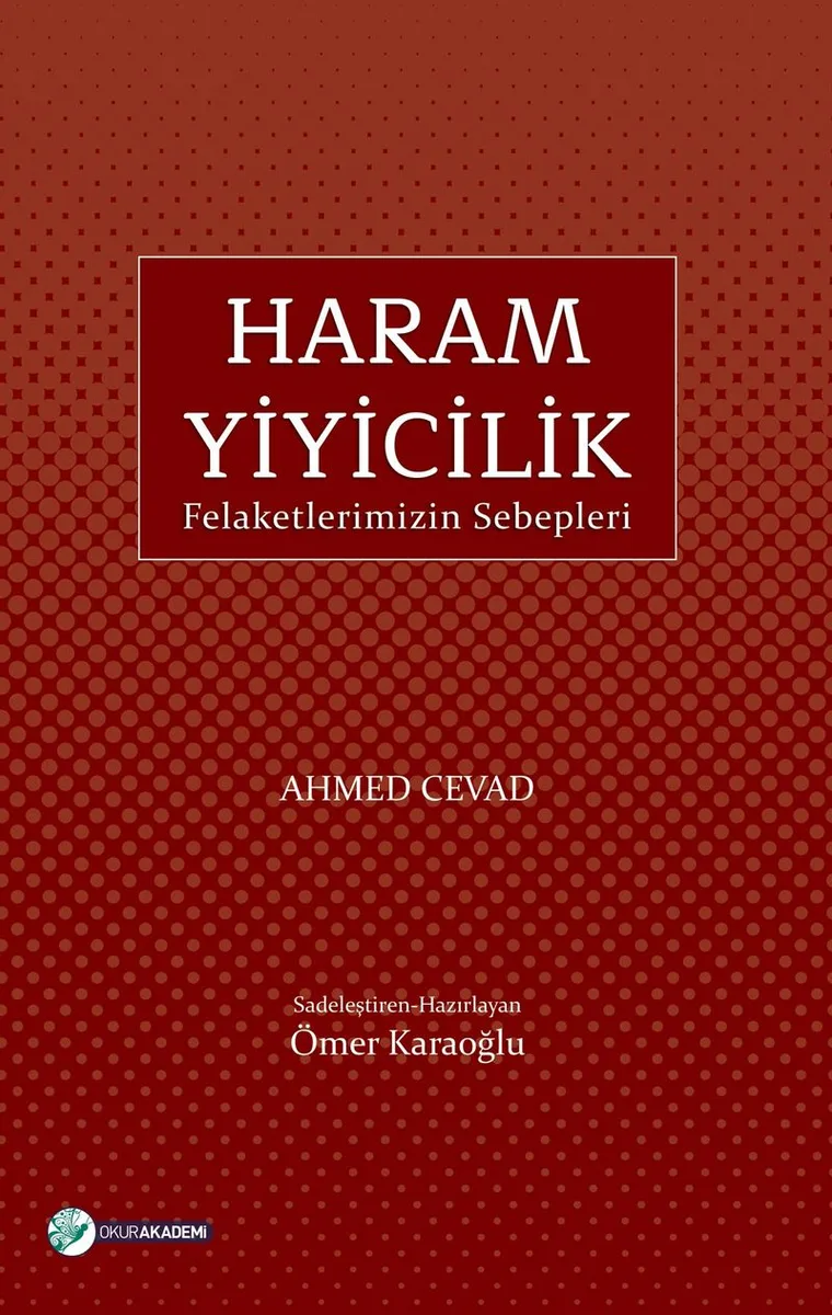 Haram Yiyicilik Felaketlerimizin Sebepleri