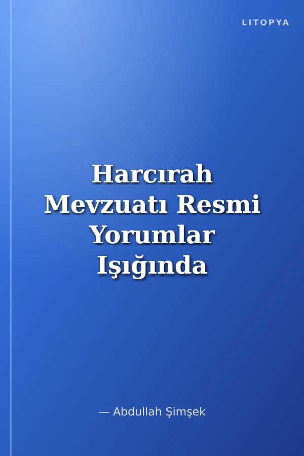 Harcırah Mevzuatı Resmi Yorumlar Işığında