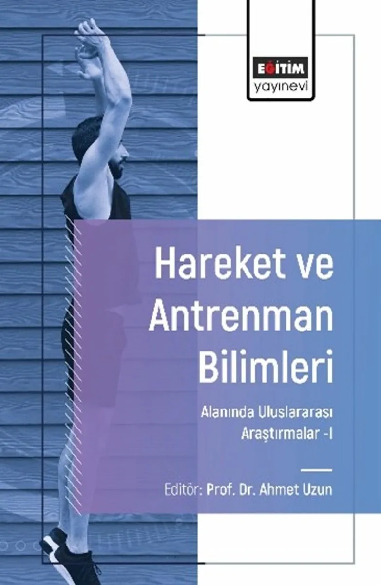 Hareket ve Antrenman Bilimleri Alanında Uluslararası Araştırmalar I