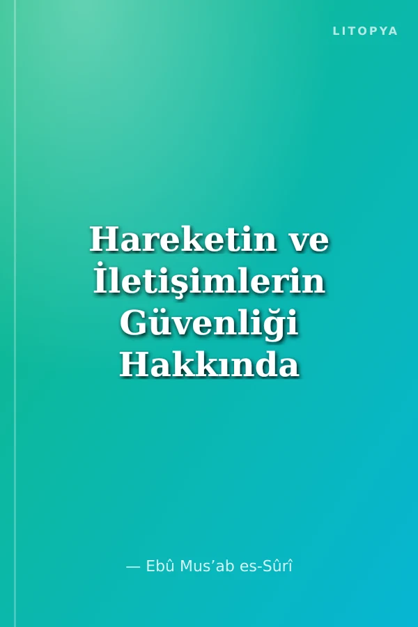 Hareketin ve İletişimlerin Güvenliği Hakkında Kısa Tavsiyeler
