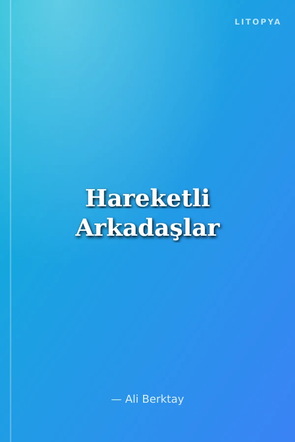 Hareketli Arkadaşlar