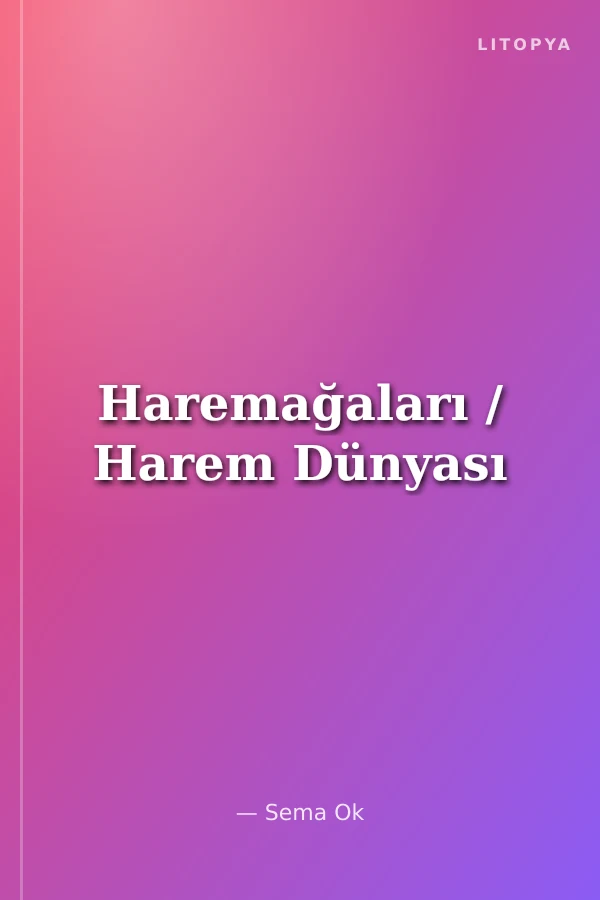 Haremağaları / Harem Dünyası