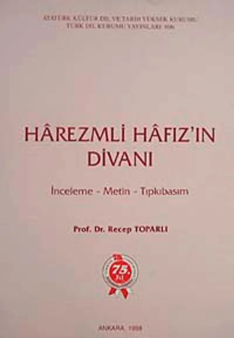 Harezmli Hafız'ın Divanı (İnceleme-Metin-Tıpkıbasım)