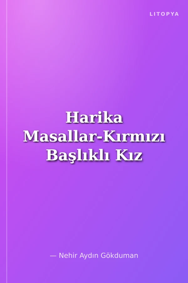 Harika Masallar-Kırmızı Başlıklı Kız