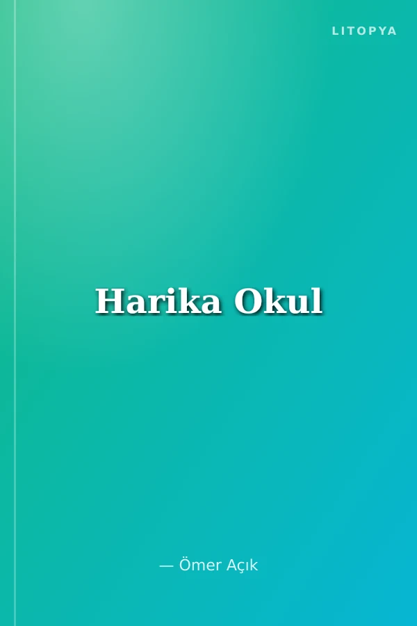 Harika Okul