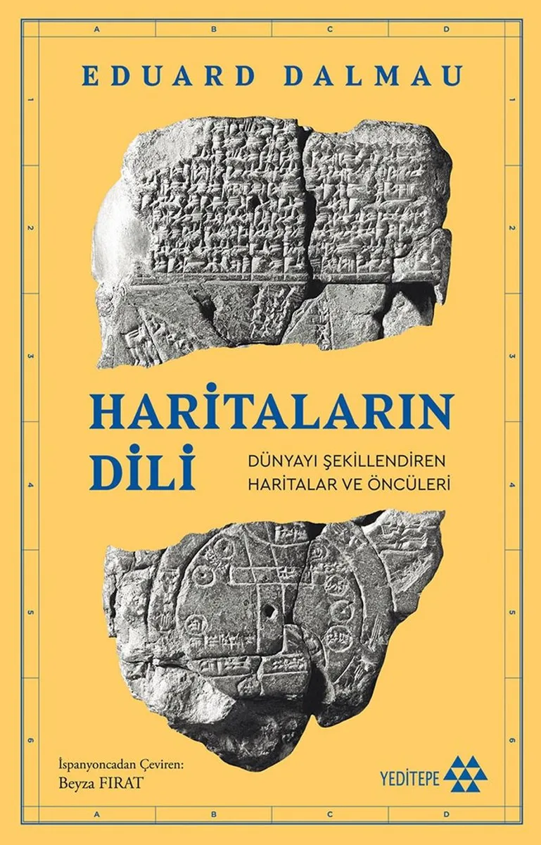 Haritaların Dili Dünyayı Şekillendiren Haritalar ve Öncüleri