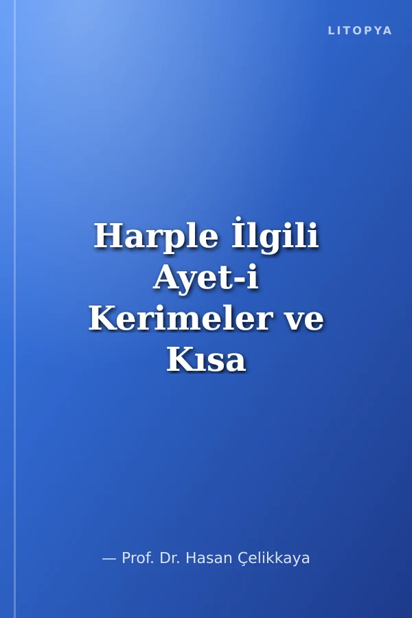 Harple İlgili Ayet-i Kerimeler ve Kısa Açıklamaları