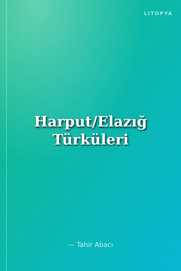 Harput/Elazığ Türküleri