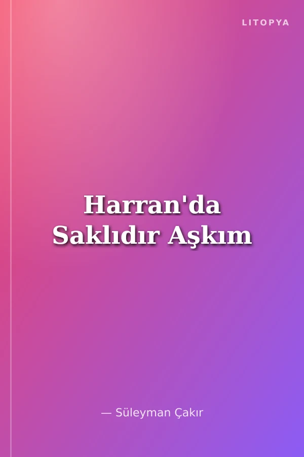 Harran'da Saklıdır Aşkım