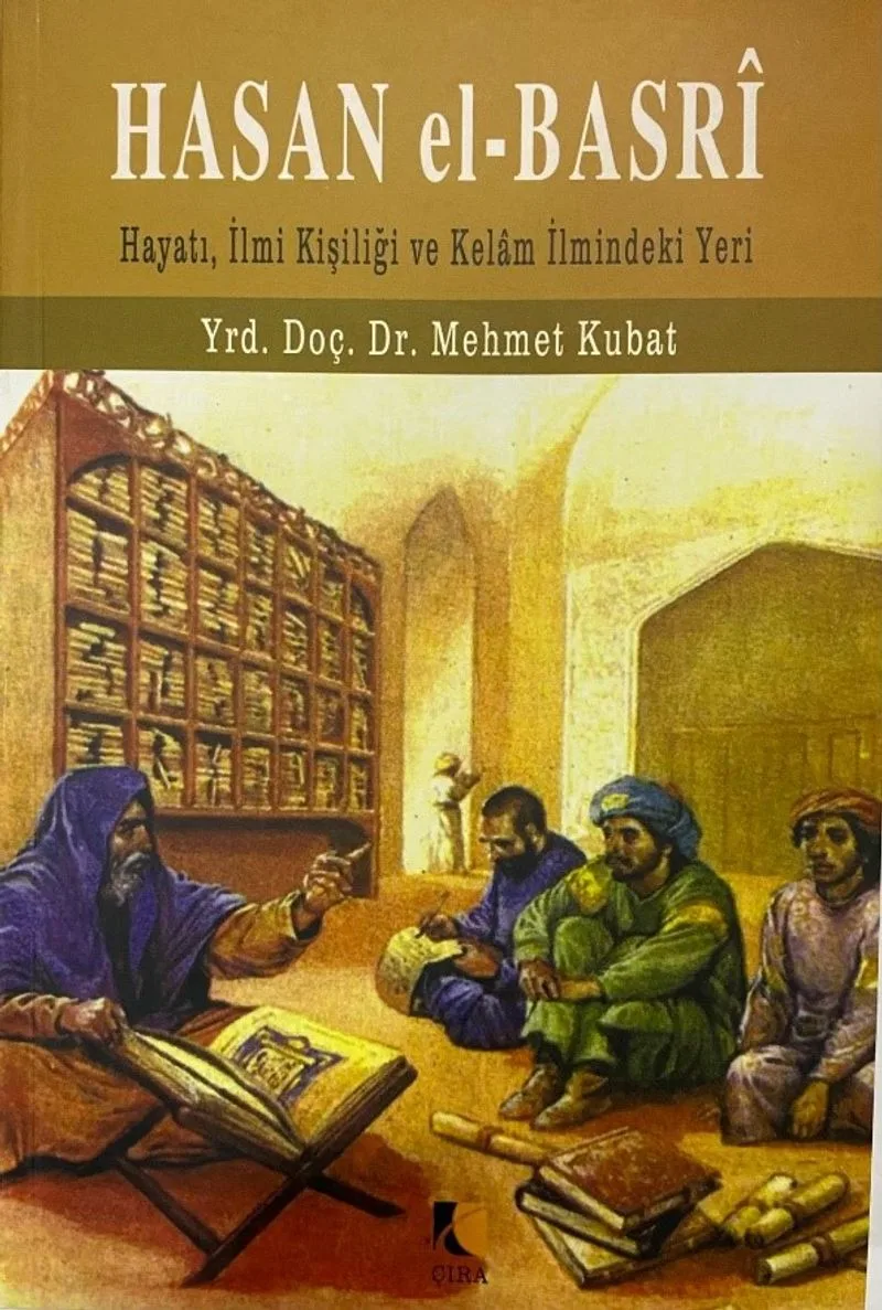 Hasan el-Basri Hayatı, İlmi Kişiliği ve Kelam İlmindeki Yeri
