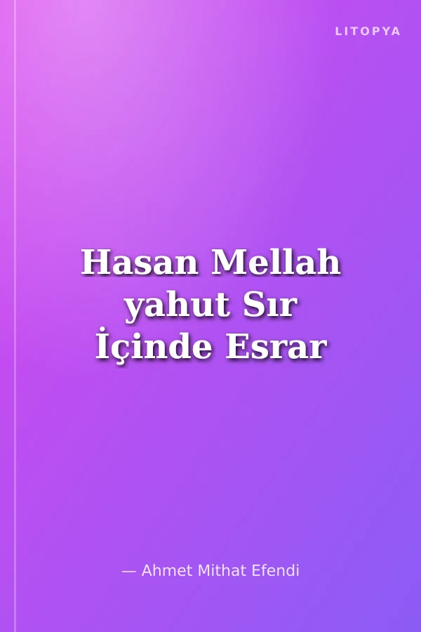 Hasan Mellah yahut Sır İçinde Esrar