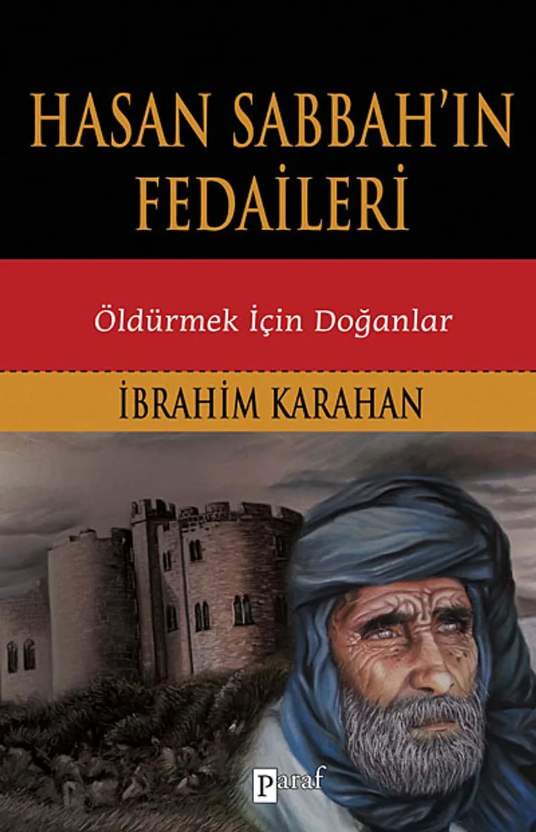 Hasan Sabbah'ın Fedaileri Öldürmek İçin Doğanlar