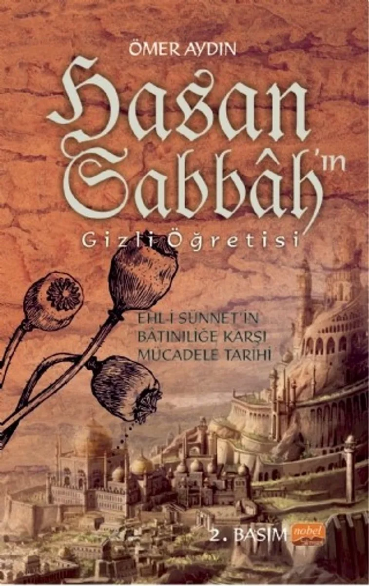 Hasan Sabbah'ın Gizli Öğretisi Ehl-i Sünnet'in Batıniliğe Karşı Mücadele Tarihi