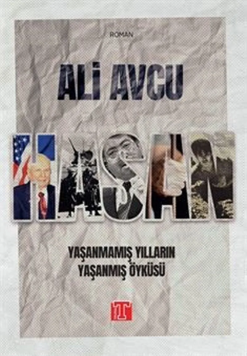 Hasan Yaşanmamış Yılların Yaşanmış Öyküsü