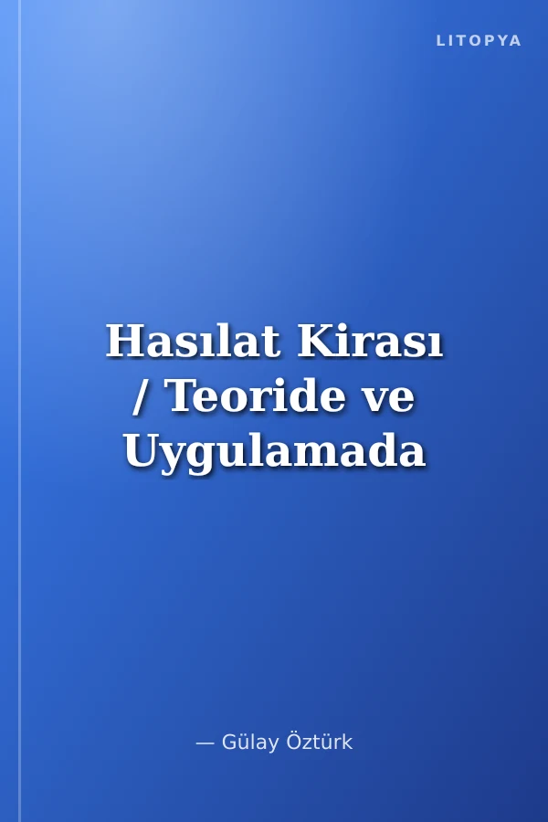 Hasılat Kirası / Teoride ve Uygulamada