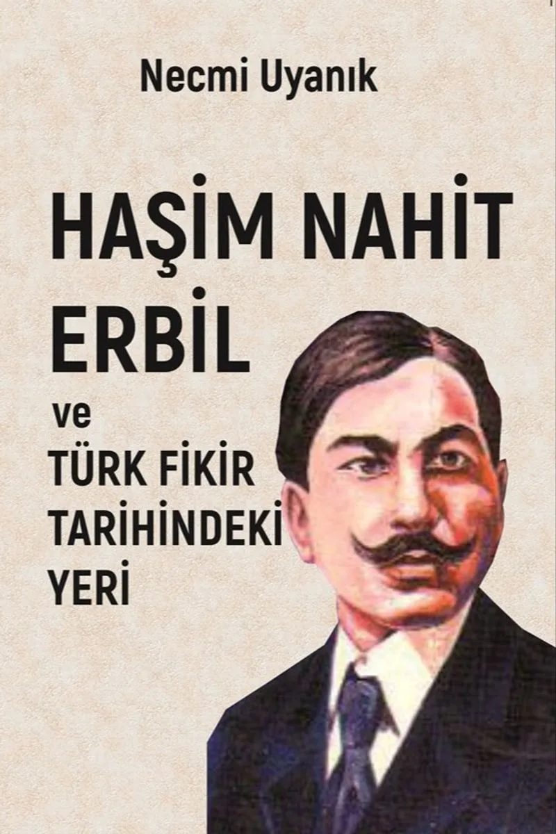 Haşim Nahit Erbil Türk Fikir Tarihindeki Yeri