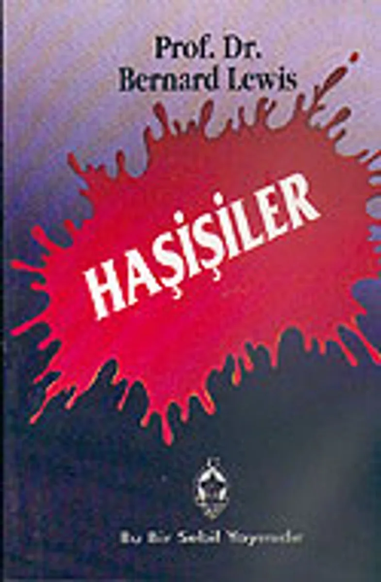 Haşişiler: Ortaçağ İslam DünyasındaTerörizm ve Siyaset