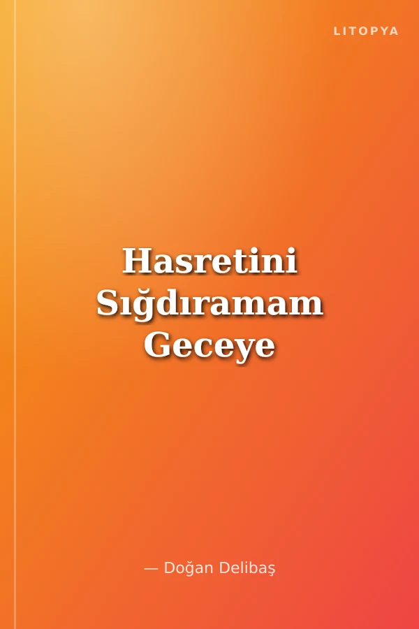 Hasretini Sığdıramam Geceye