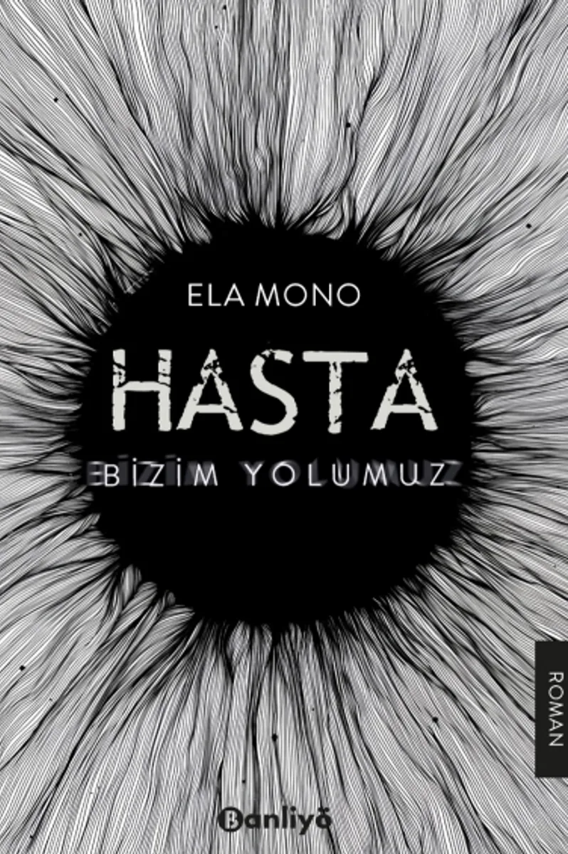 Hasta: Bizim Yolumuz
