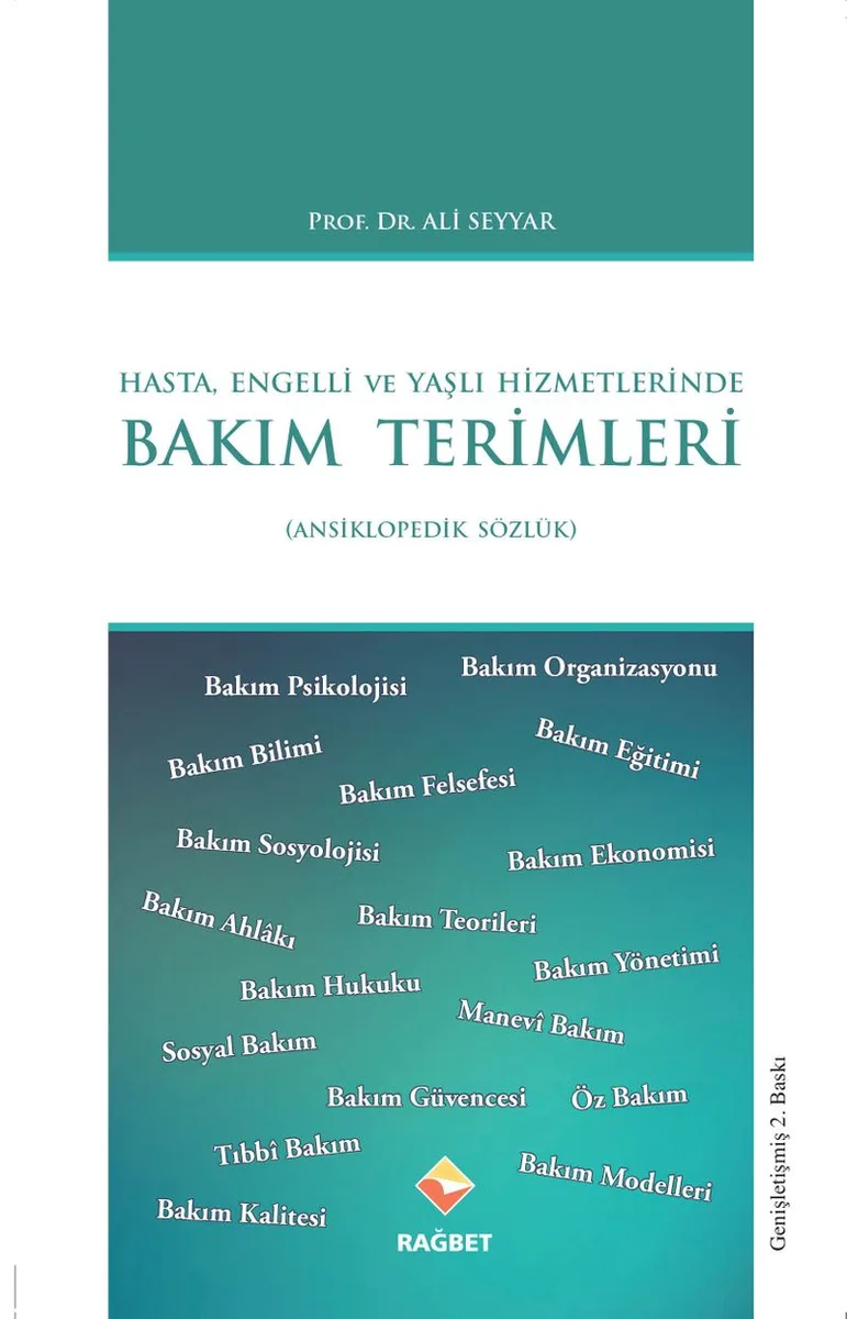Hasta,Engelli ve Yaşlı Hizmetlerinde Bakım Terimleri Sözlüğü