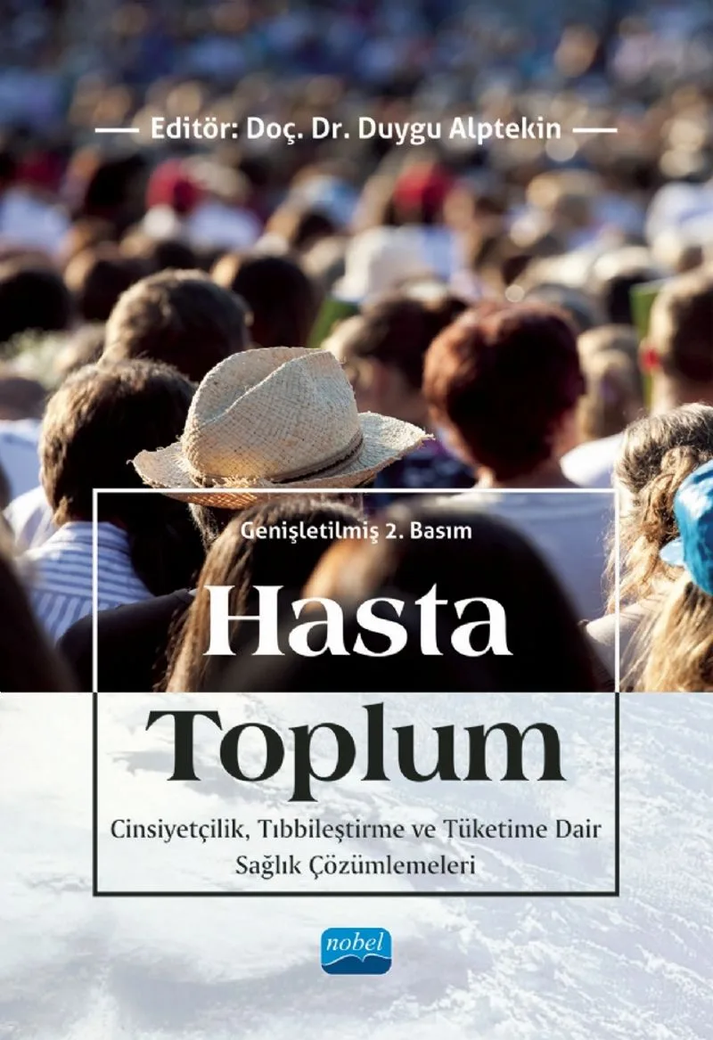 Hasta Toplum Cinsiyetçilik, Tıbbileştirme ve Tüketime Dair Sağlık Çözümlemeleri