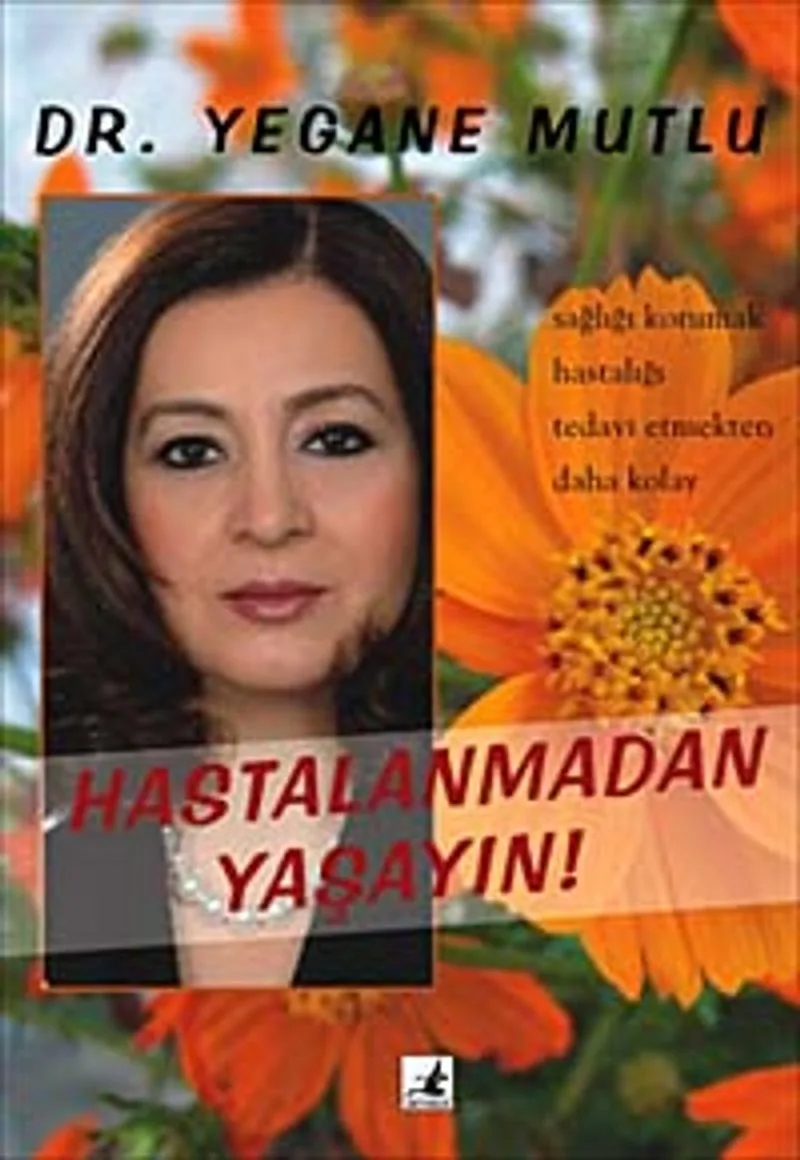 Hastalanmadan Yaşayın
