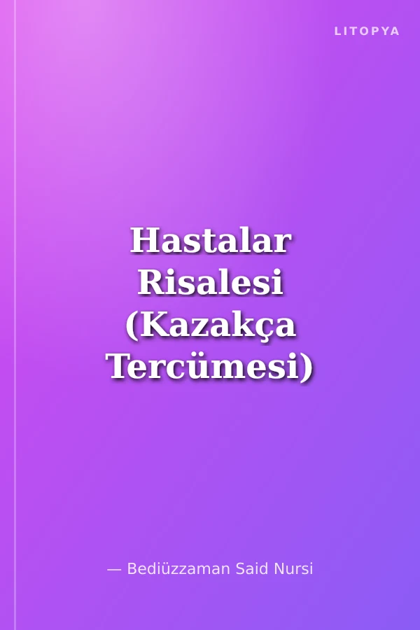 Hastalar Risalesi (Kazakça Tercümesi)