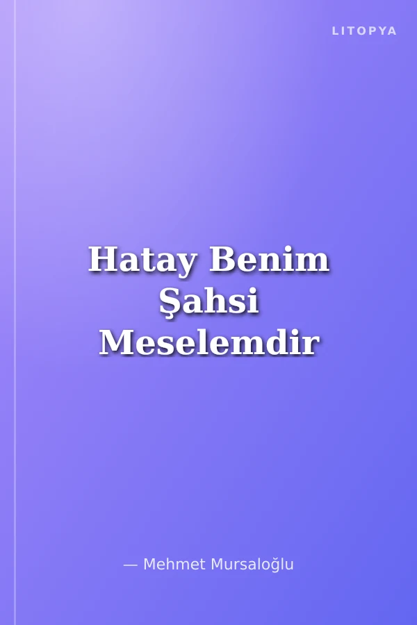 Hatay Benim Şahsi Meselemdir
