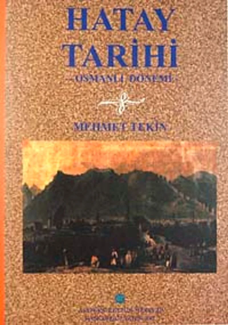 Hatay Tarihi Osmanlı Dönemi