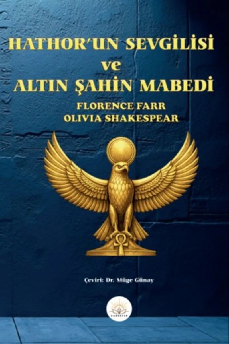 Hathor'un Sevgilisi ve Altın Şahin Mabedi