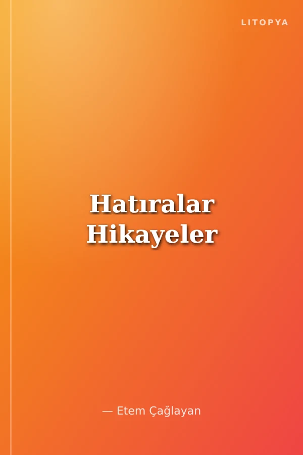 Hatıralar Hikayeler