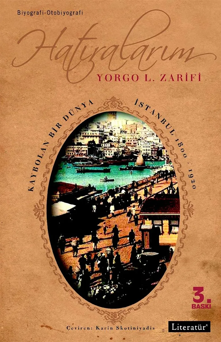 Hatıralarım Kaybolan Bir Dünya İstanbul 1800-1920