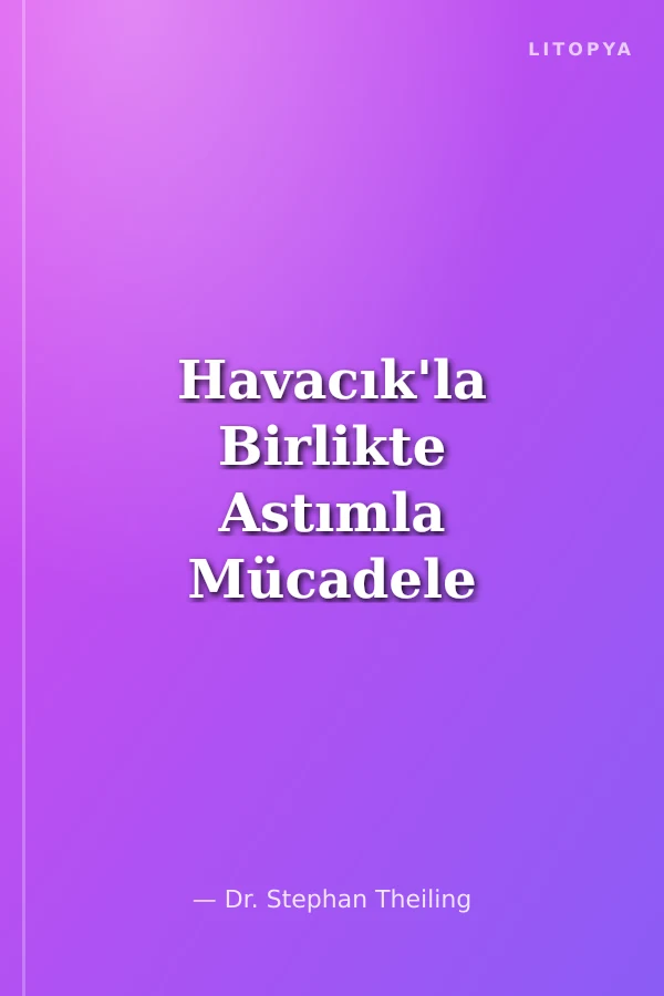 Havacık'la Birlikte Astımla Mücadele