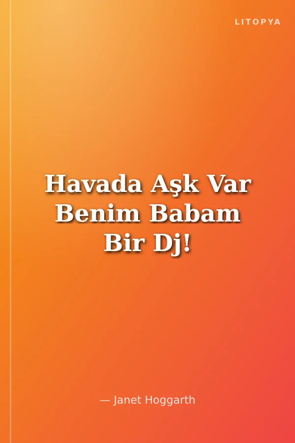 Havada Aşk Var Benim Babam Bir Dj!