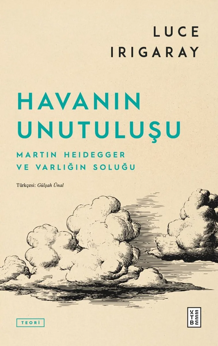 Havanın Unutuluşu Martin Heidegger ve Varlığın Soluğu
